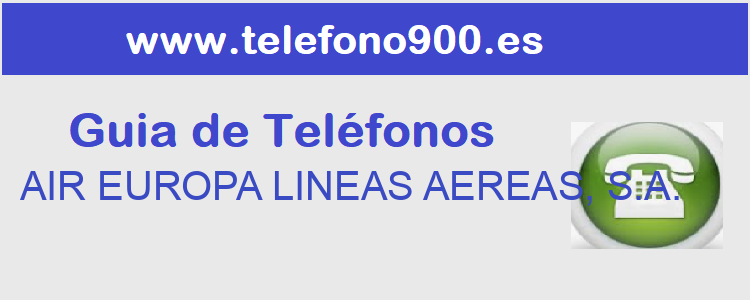 Telefono de  AIR EUROPA LINEAS AEREAS, S.A.